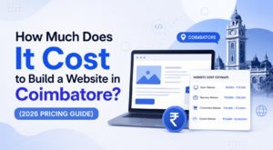 How Much Does It Cost to Build a Website in Coimbatore? (2026 Pricing Guide)